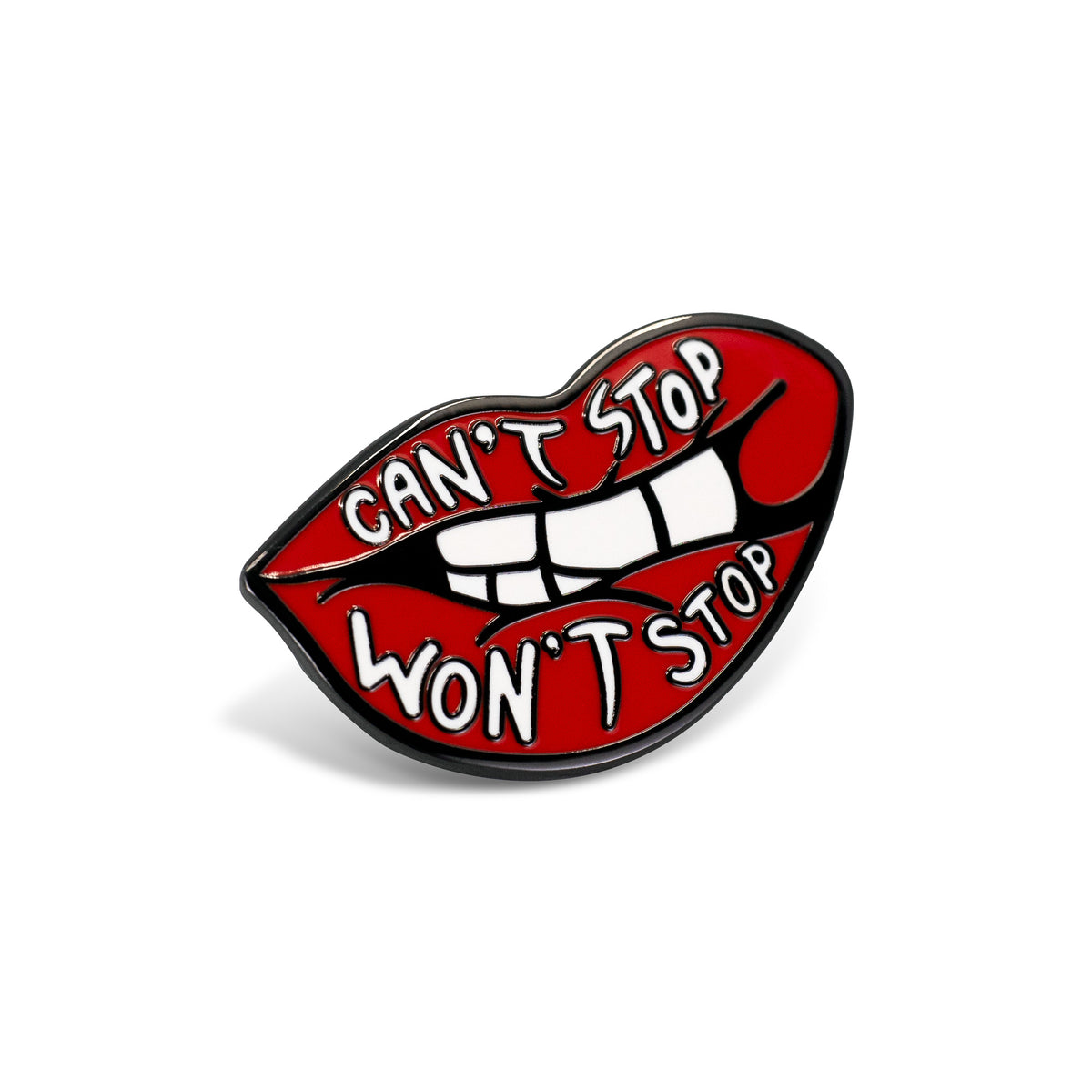 Can't Stop Won't Stop Lips Hard Enamel Lapel Pin